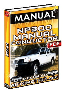 Manual de Nissan NP300, Manual del Conductor | Mecánica Automotriz