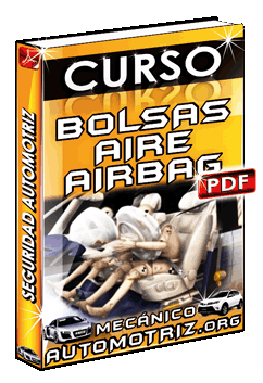 Descargar Curso de Sistemas de Seguridad Automotriz, Bolsas de Aire (Airbag)