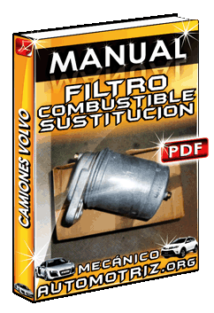 Ver Manual de Sustitución de Filtro de Combustible de Camiones Volvo