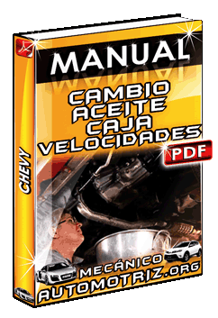 Ver Manual de Proceso de Cambio de Aceite para la Caja de Velocidades del Chevy