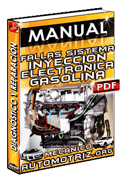 Ver Manual de Diagnóstico y Reparación de Fallas en el Sistema de Inyección Electrónica a Gasolina