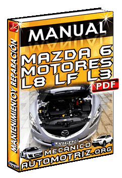 Ver Manual de Reparación de Motores L8, LF y L3 de Mazda 6