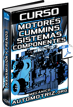 Curso: Motores Cummins ISC e ISB - Sistemas, Transmisión, Ejes, Diferenciales y Frenos