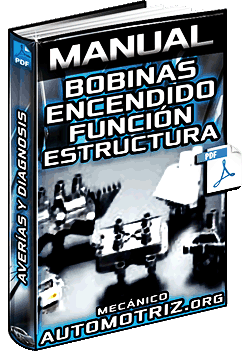 Manual: Bobinas de Encendido - Función, Estructura, Chispa, Averías y Diagnosis