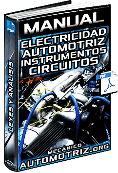 Manual de Electricidad Automotriz - Instrumentos, Leyes, Circuitos y Análisis