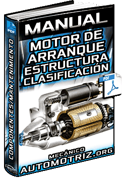 Manual: Motor de Arranque - Estructura, Clasificación, Componentes y Mantenimiento