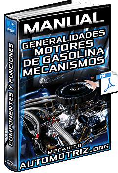 Manual de Motores de Gasolina - Mecanismos, Componentes y Funcionamiento