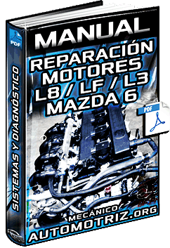 Ver Manual de Reparación del Motor L8, LF y L3 de Mazda 6