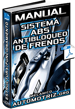 Manual: Sistema ABS Antibloqueo de Frenos - Estructura, Control y Funcionamiento