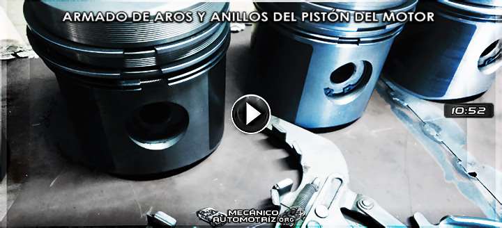 Vídeo de Cómo Armar los Aros y Anillos del Pistón del Motor