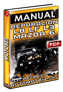 Manual de Reparación de Motores L8 LF y L3 de Mazda 6