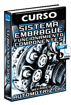 Curso de Embrague: Configuración, Funcionamiento, Clases y Partes