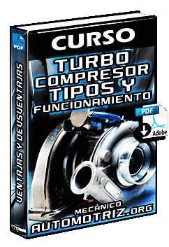 Curso de Turbo o TurboCompresor: Tipos, Funcionamiento, Ventajas y Desventajas