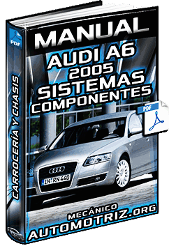 Manual de Audi A6 ’05 – Carrocería, Motor, Transmisión, Tren de Rodaje y Sistemas