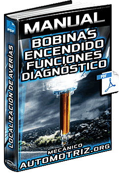 Manual: Bobinas de Encendido – Funciones, Diagnóstico y Localización de Averías