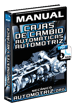 Manual de Cajas de Cambio Automáticas: Partes, Componentes, Mecánica y Análisis