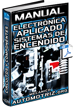 Manual: Electrónica Aplicada en Sistemas de Encendido – Circuitos Electrónicos