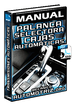 Manual de Explicación de Posiciones de la Palanca Selectora en Cajas Automáticas