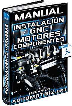 Manual de Instalación de GNC en Motores – Componentes, Circuitos y Pruebas