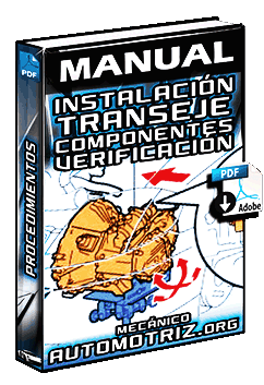 Manual de Instalación del Transeje – Componentes y Verificación del Motor