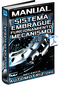 Manual del Sistema de Embrague – Tipos, Mecanismo, Accionamiento y Diagnóstico