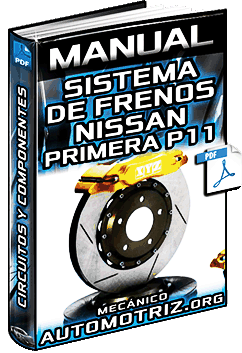 Manual de Sistema de Frenos de Nissan Primera P11 – Componentes y Diagnóstico