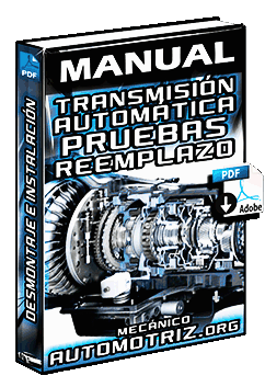 Manual de Transmisión Automática – Herramientas, Pruebas y Reemplazo