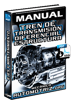 Manual de Tren de Transmisión – Ejes, Diferencial, Estructura y Mantenimiento
