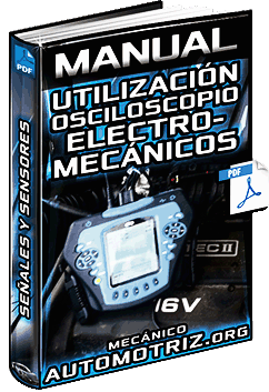 Manual: Uso del Osciloscopio – Formas de Onda, Señales, Sensores y Comprobación