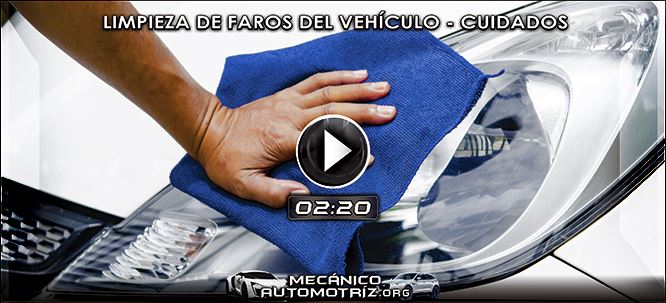 Vídeo de Cómo Limpiar los Faros del Automóvil – Cuidados y Mantenimiento