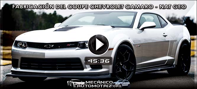 Vídeo de Fabricación del Coupe Chevrolet Camaro – Documental Nat Geo