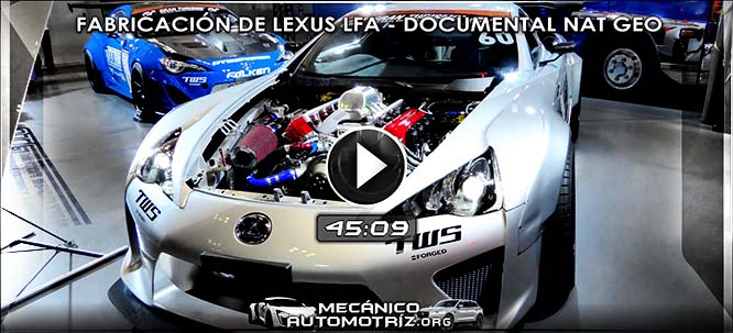 Vídeo de Fabricación del Supercoche Lexus LFA – Documental Nat Geo