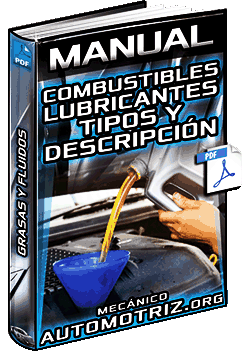 Manual de Combustibles y Lubricantes – Tipos, Descripción, Clasificación, Grasas y Fluidos