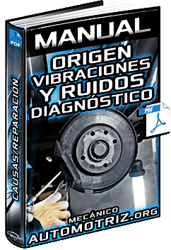 Manual de Origen de Vibraciones y Ruidos – Diagnóstico, Mecanismos y Reparación