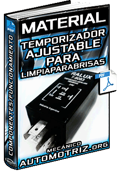 Material: Temporizador Ajustable para Limpiaparabrisas – Componentes y Funcionamiento